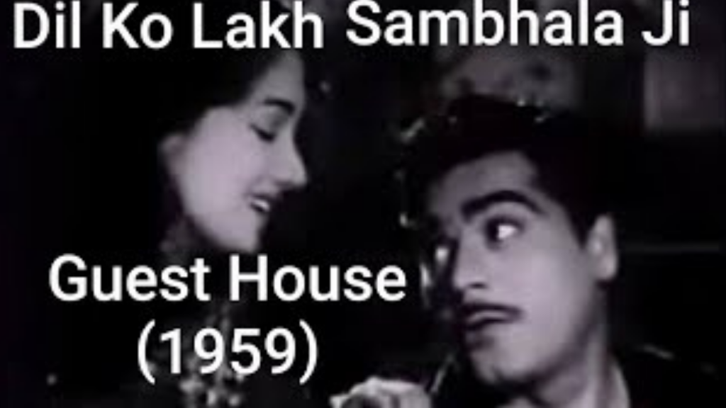 Dil Ko Lakh Sambhala Ji Gaana Pehchaana Dil Ko Lakh Sambhala Ji Gaana Pehchaana