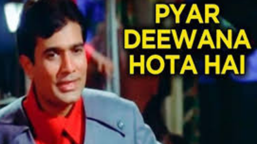 Pyar Deewana Hota Hai Song Gaana Pehchaana Pyar Deewana Hota Hai Song Gaana Pehchaana